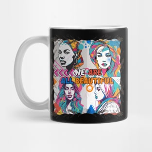 We Are All Beautiful! Mug